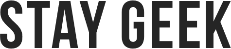 STAY GEEK